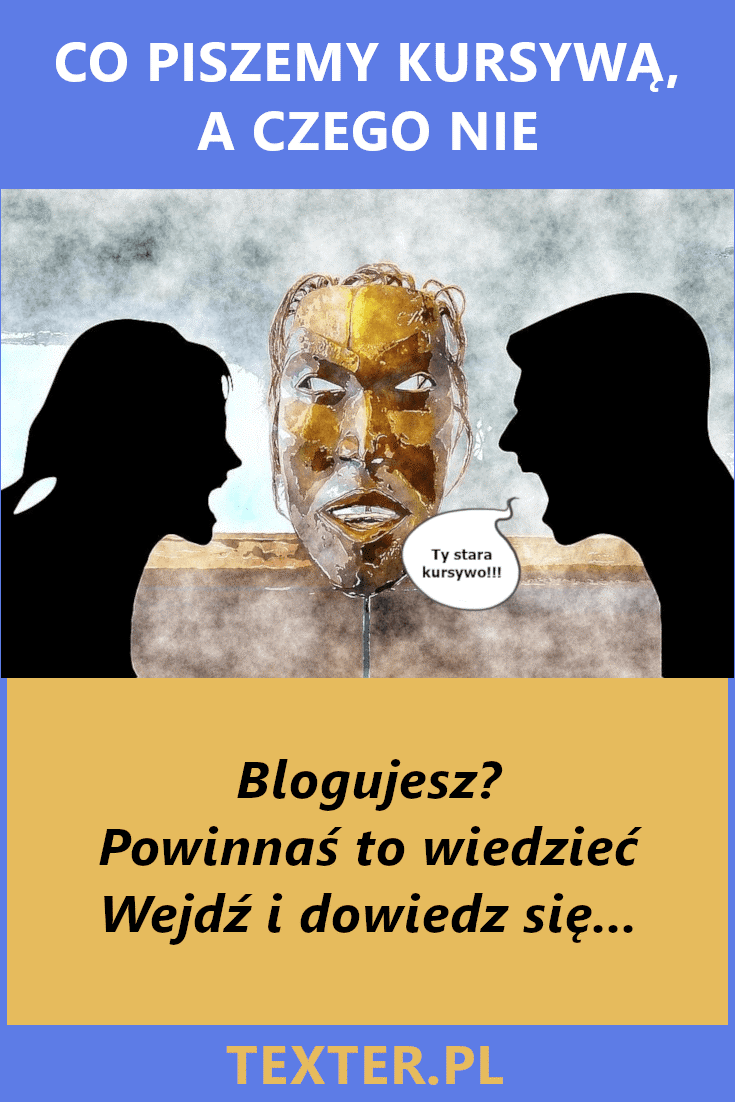 Co piszemy kursywą, a czego nie