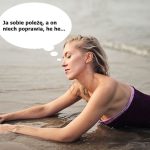 Ja se poleżę, a on niech poprawia