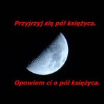 Kłopotliwe słowo „pół” – jak odmieniać np. pół miliona? Pół księżyca