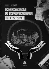 Dziewczyna o wyjątkowych dłoniach